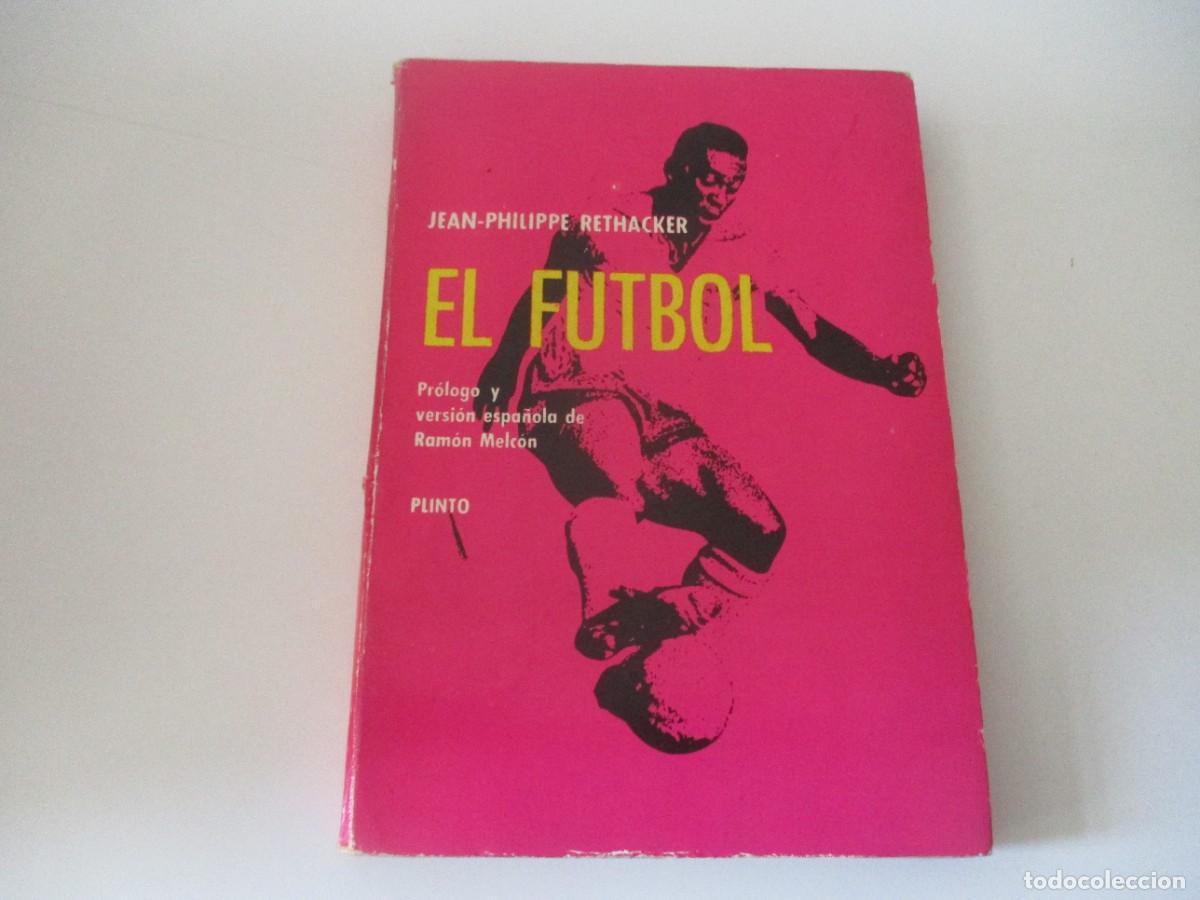Libros de segunda mano: JEAN-PHILIPPE RETHACKER El f&uacute;tbol W15065 - Foto 1