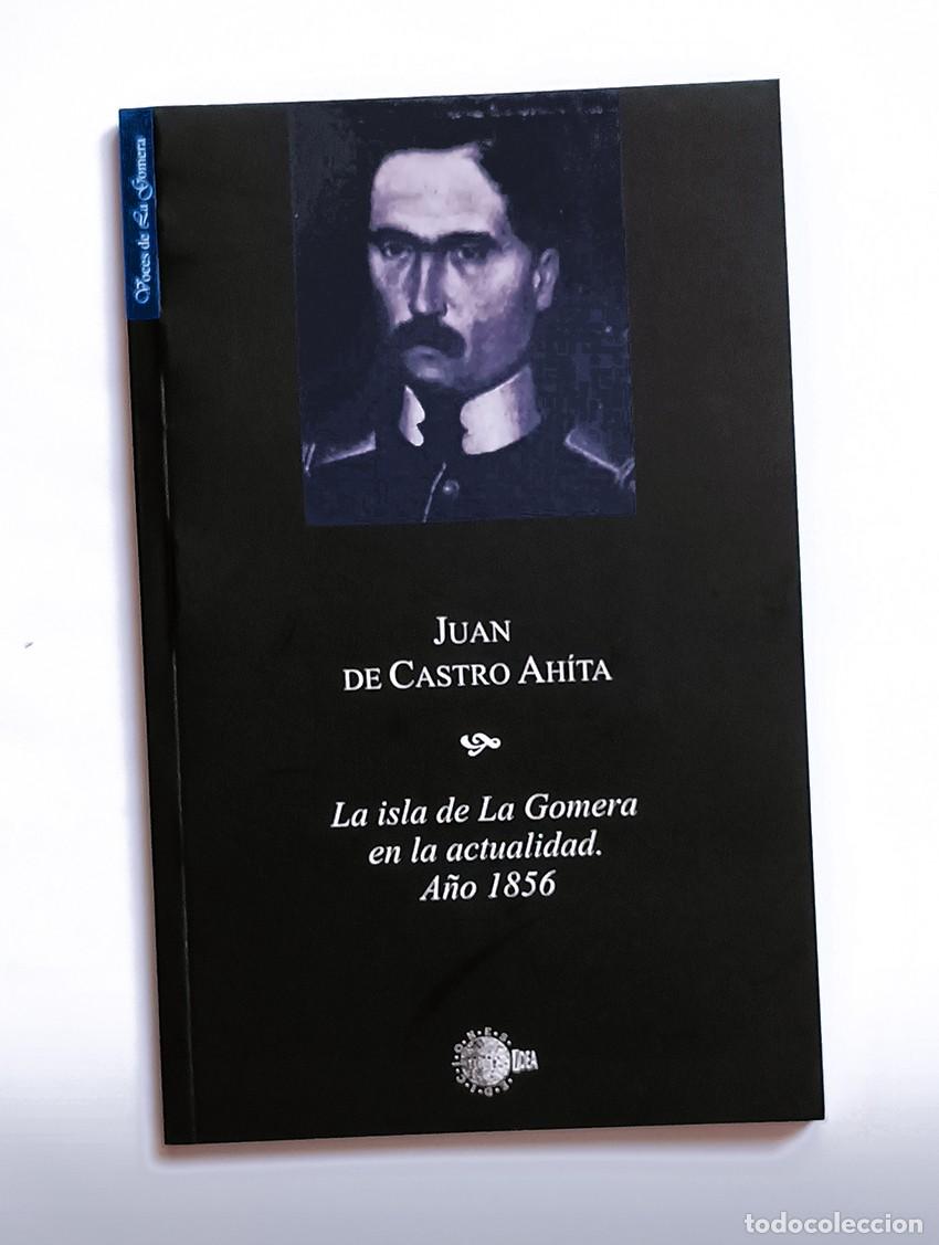 Second hand books: JUAN DE CASTRO AH&Iacute;TA - LA ISLA DE LA GOMERA EN LA ACTUALIDAD. A&Ntilde;O 1856 - ISLAS CANARIAS