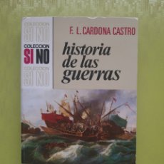 Libros de segunda mano: HISTORIA DE LAS GUERRAS - F. L. CARDONA CASTRO (COLECCIÓN SI NO). Lote 369155611
