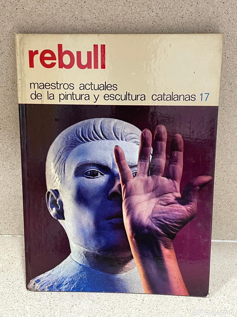Gebrauchte B&uuml;cher: REBULL MAESTROS ACTUALES DE LA PINTURA Y ESCULTURA CATALANAS N&ordm; 17