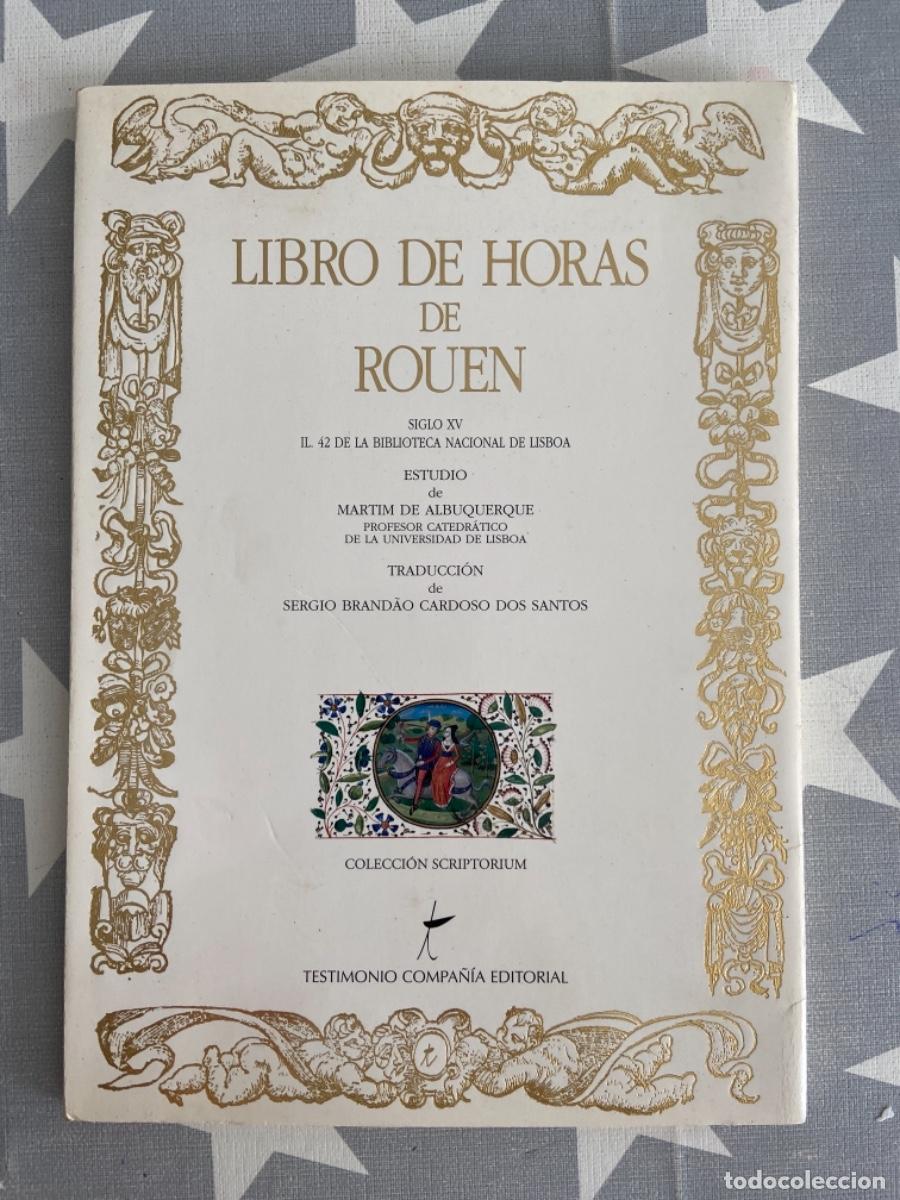 Libros de segunda mano: LIBRO DE HORAS DE ROUEN. SCRIPTORIUM. OLMOS, C&Eacute;SAR. TESTIMONIO, MADRID. 1997. - Foto 1