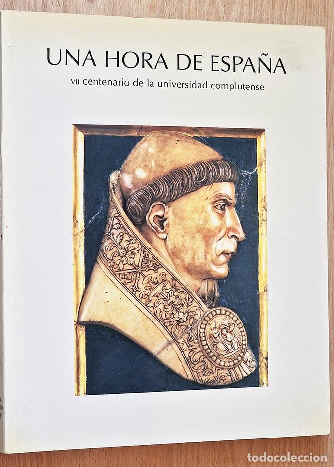 Libros de segunda mano: UNA HORA DE ESPA&Ntilde;A. VII Centenario de la Universidad Complutense - Foto 1
