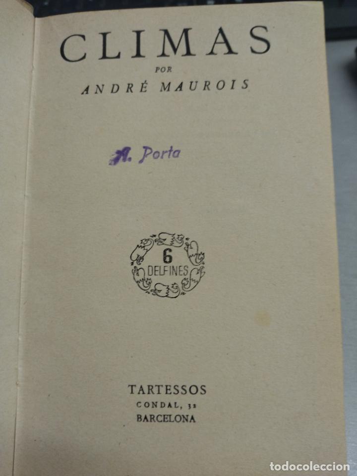 Libros de segunda mano: CLIMAS / ANDR&Eacute; MAUROIS / DELFINES 6 - TARTESSOS 1944 - Foto 2