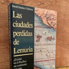 Libros de segunda mano: LAS CIUDADES PERDIDAS DE LEMURIA - DAVID HATCHER - MARTINEZ ROCA - ILUSTRADO. Lote 369456961