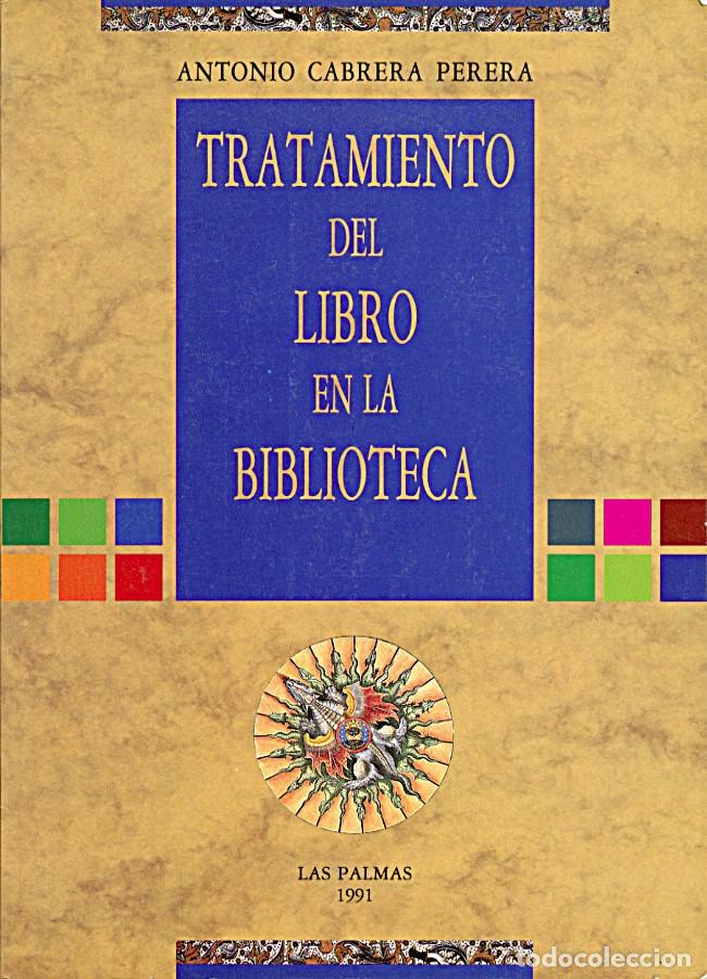 Libros de segunda mano: Tratamiento del Libro en la Biblioteca / Antonio Cabrera Perera - Foto 1