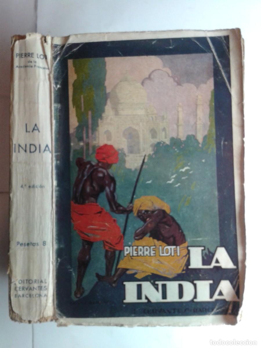 Libros de segunda mano: LA INDIA 19?? PIERRE LOTI 4&ordf; EDICI&Oacute;N EDITORIAL CERVANTES - Foto 1