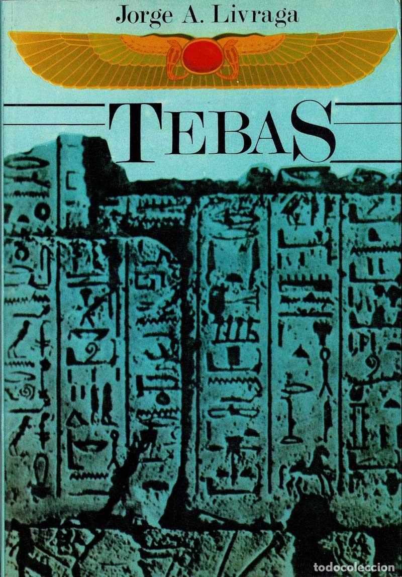 Libros de segunda mano: Tebas - Jorge A. Livraga - Foto 1