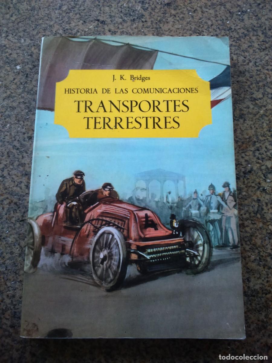 Libros de segunda mano: HISTORIA DE LAS COMUNICACIONES. TRANSPORTES TERRESTRES -- 1965 -- - Foto 1