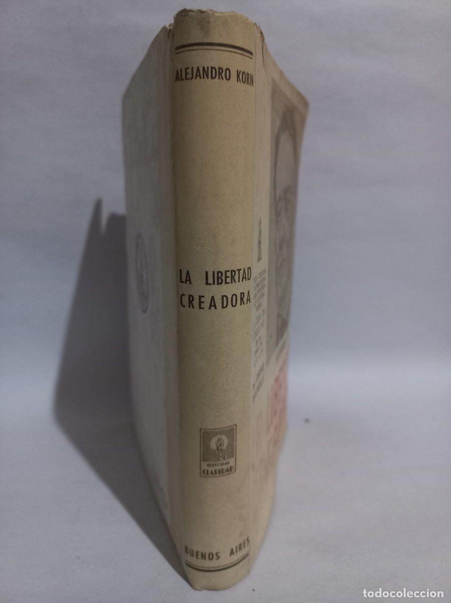 Libros de segunda mano: Alejandro Korn - La Libertad Creadora - 1963 - Foto 2