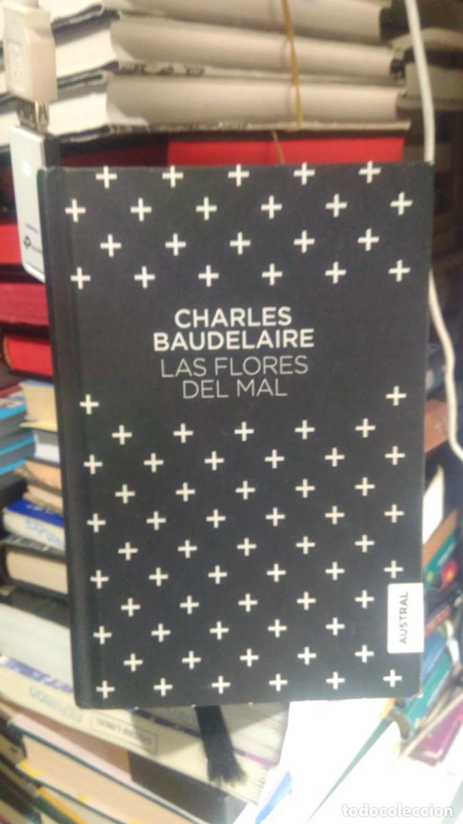 Libros de segunda mano: LAS FLORES DEL MAL, CHARLES BAUDELAIRE, ED. AUSTRAL - Foto 1