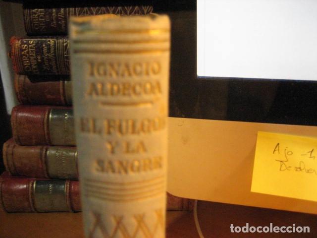 Libros de segunda mano: Ignacio aldecoa el fulgor y la sangre Primera edici&oacute;n 1954 PLANETA - Foto 1