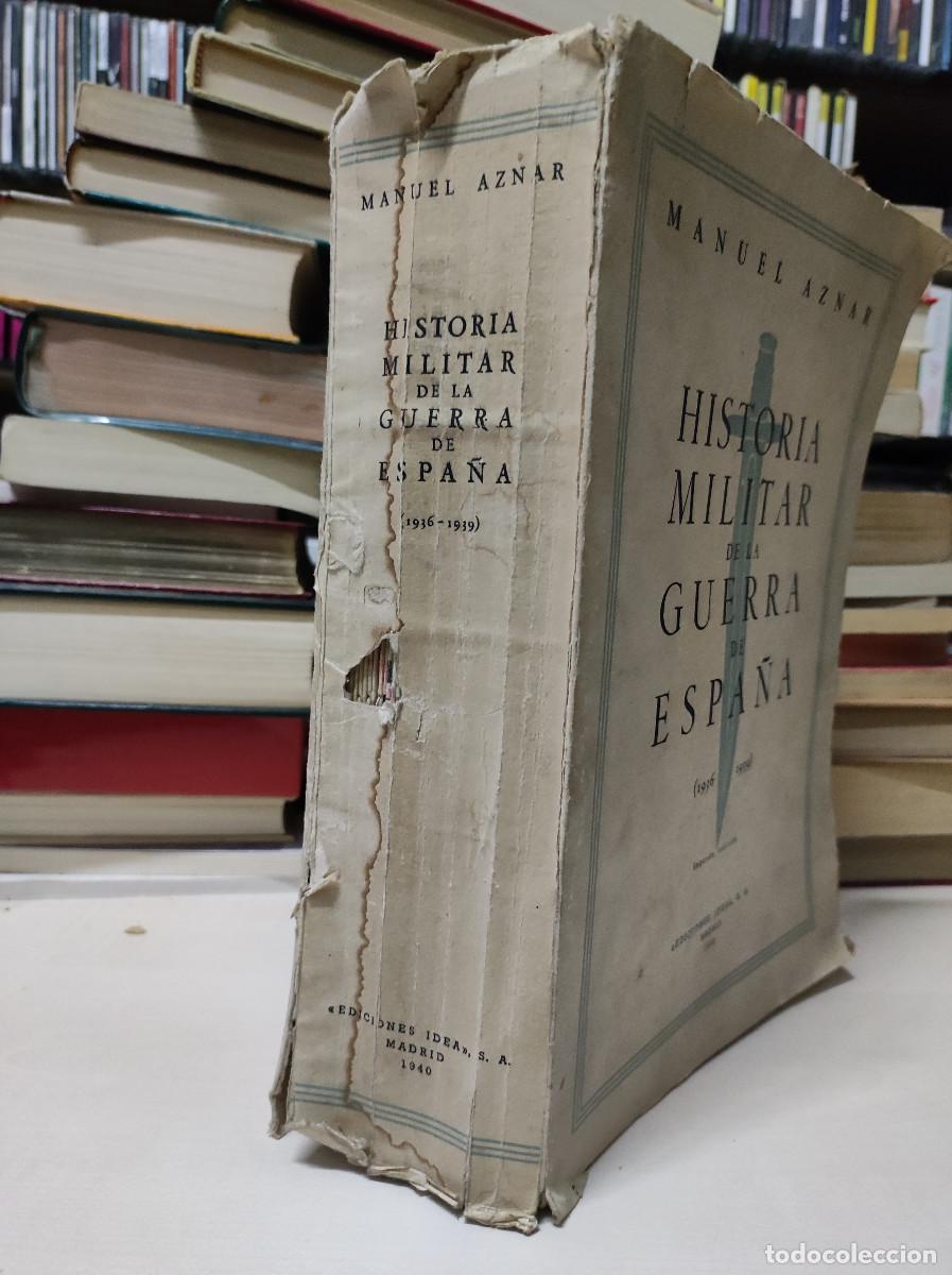 Libros de segunda mano: HISTORIA MILITAR DE LA GUERRA DE ESPA&Ntilde;A MANUEL AZNAR - Foto 2