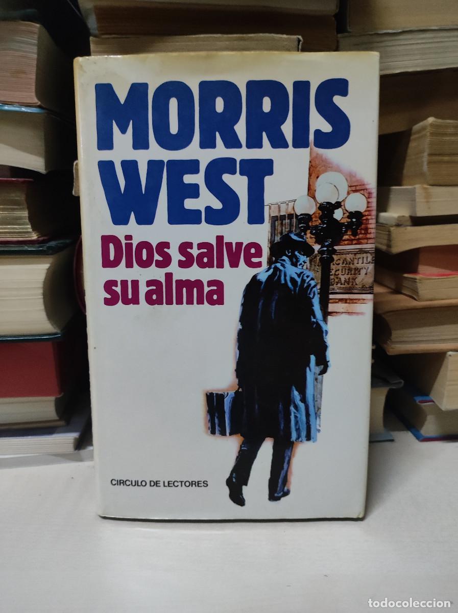 Libros de segunda mano: MORRIS WEST - DIOS SALVE SU ALMA - Foto 1