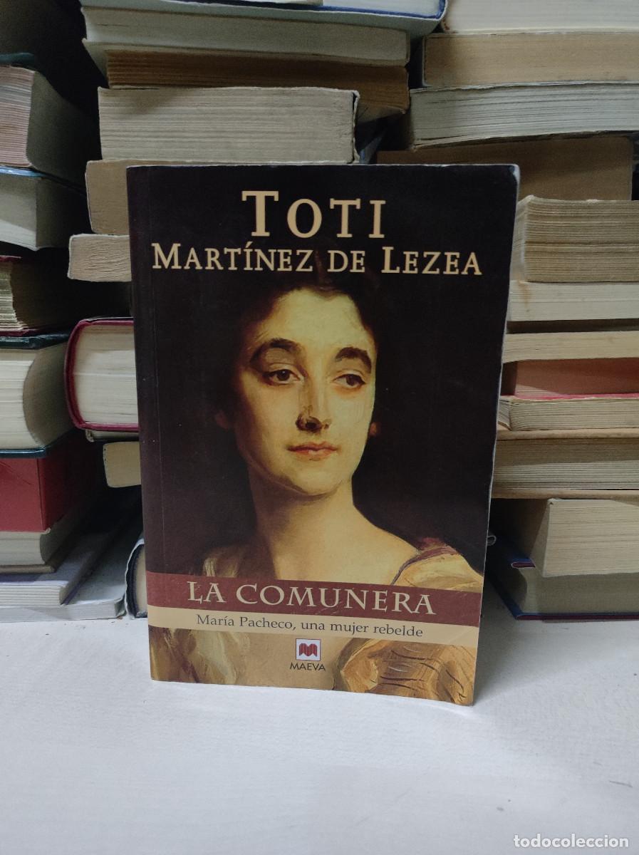 Libros de segunda mano: TOTI MARTINEZ DE LEZEA LA COMUNERA - Foto 1