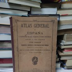 Libros de segunda mano: ATLAS GENERAL DE ESPAÑA Y PARTICULAR DE SUS CUARENTA Y NUEVE PROVINCIAS