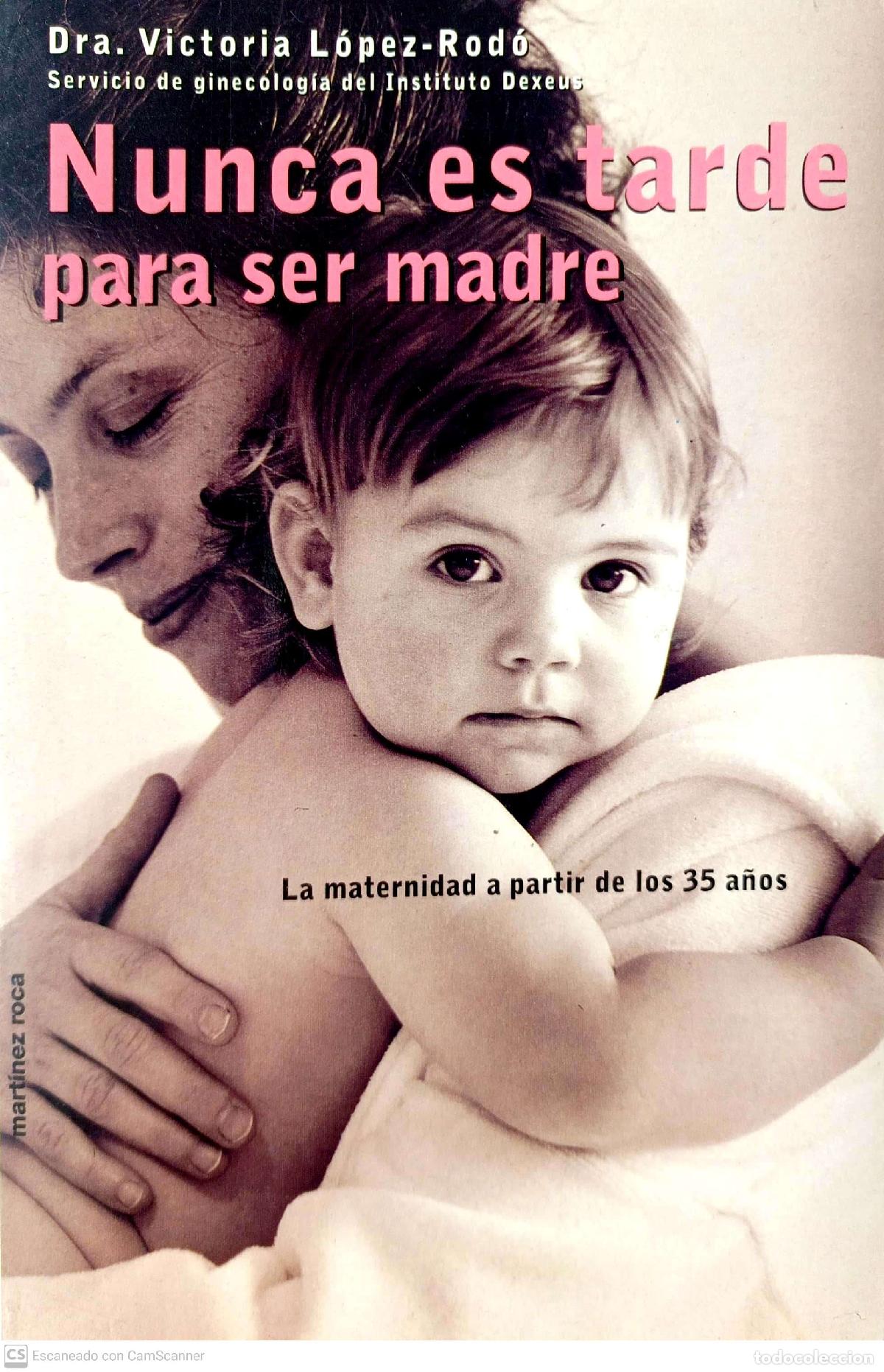 Libros de segunda mano: Nunca es tarde para ser madre - L&oacute;pez-Rod&oacute;, Victoria - Foto 1