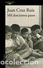 Libros de segunda mano: MIL DOSCIENTOS PASOS Juan Cruz Ruiz - Foto 1