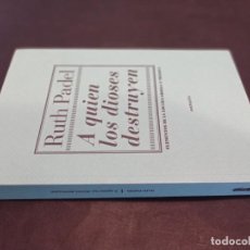 Libros de segunda mano: 2009 - RUTH PADEL. A QUIEN LOS DIOSES DESTRUYEN. ELEMENTOS DE LA LOCURA GRIEGA Y TRÁGICA