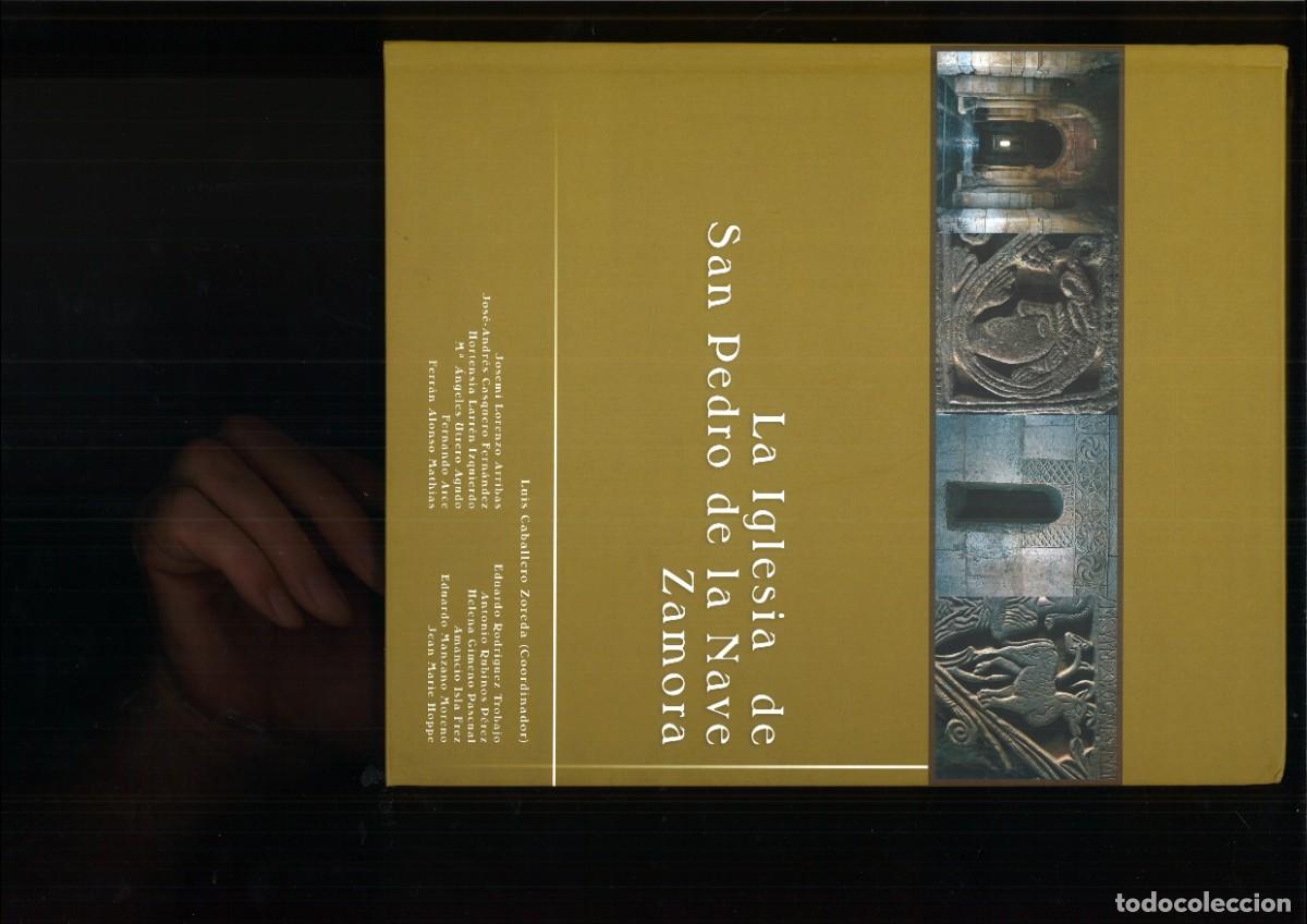 Second hand books: LA IGLESIA DE SAN PEDRO DE LA NAVE ZAMORA. Luis Caballero Zoreda (Coordinador)