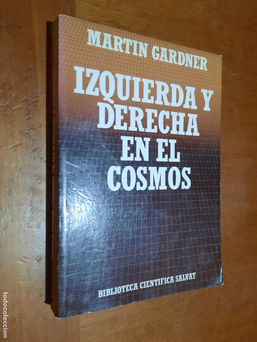 Libros de segunda mano: IZQUIERDA Y DERECHA EN EL COSMOS. MARTIN GARDNER. R&Uacute;STICA. BUEN ESTADO, e11 2 - Foto 1