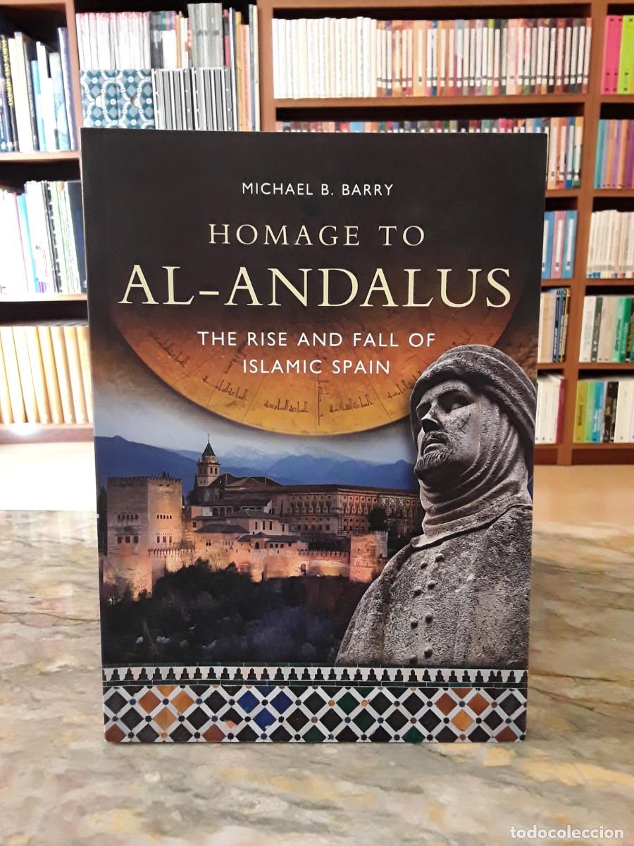 Libros de segunda mano: HOMAGE TO AL-ANDALUS. MICHAEL B. BARRY. - Foto 1