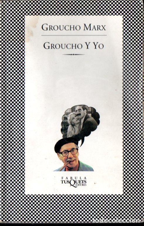 Libros de segunda mano: GROUCHO MARX: GROUCHO Y YO (TUSQUETS, 1995) - Foto 1