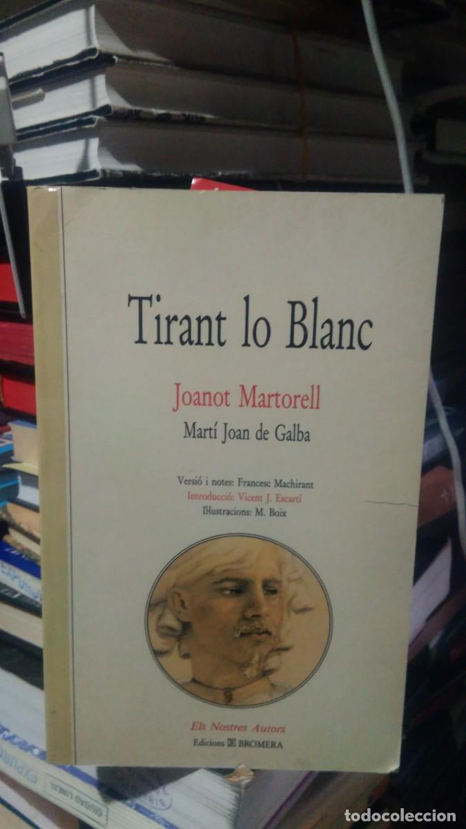 Libros de segunda mano: TIRANT LO BLANC, JOANOT MARTORELL, ED. BROMERA - Foto 1