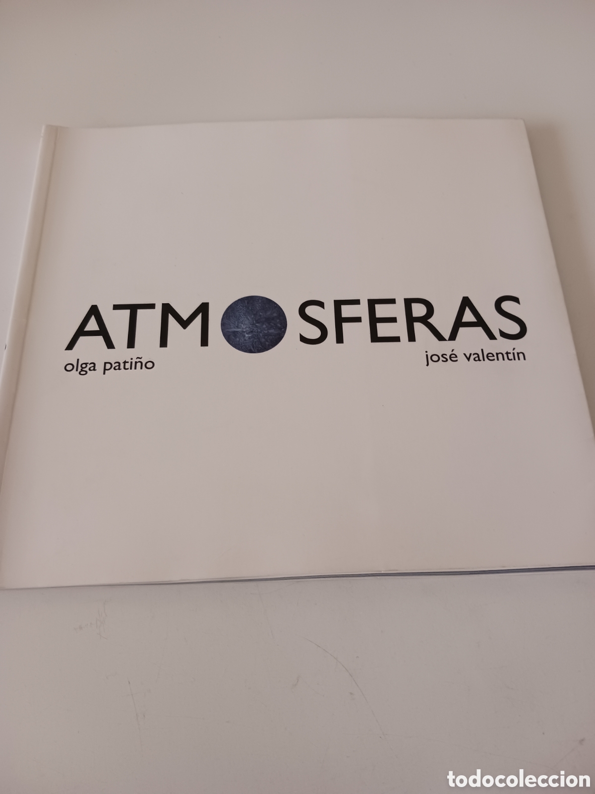 Libros de segunda mano: Atm&oacute;sferas, Olga Pati&ntilde;o, Jos&eacute; Valent&iacute;n, 2007 - Foto 1