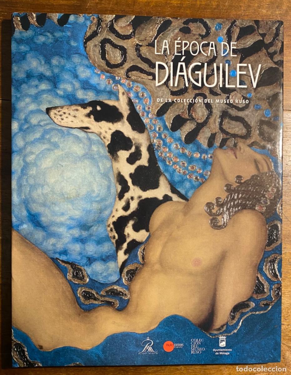 Libros de segunda mano: La &Eacute;poca de Diaguilev en el Arte Ruso de Finales del S.XIX y Principios del XX. Colecci&oacute;n Museo Ruso