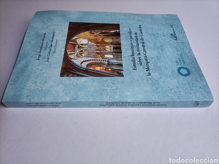 Libros de segunda mano: Estudio hist&oacute;rico y jur&iacute;dico sobre la titularidad de la Mezquita catedral de C&oacute;rdoba . Jorge Fern&aacute;nd