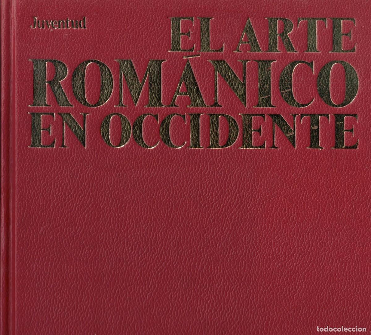 Libros de segunda mano: El arte rom&aacute;nico en Occidente. Primera edici&oacute;n, 1978 - Foto 1