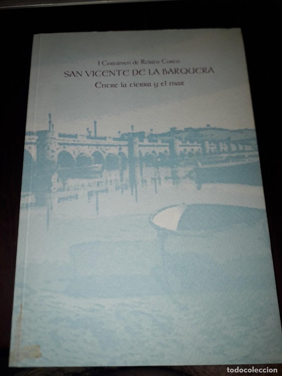 Libros de segunda mano: LIBRO 2548 I CERTAMEN DE RELATO CORTO SAN VICENTE DE LA BARQUERA ENTRE LA TIERRA Y EL MAR