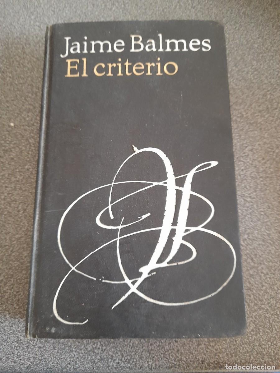 Libros de segunda mano: Libro Jaime Balmes El criterio - Foto 1