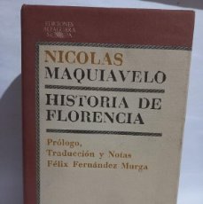 Libros de segunda mano: NICOLAS MAQUIAVELO - HISTORIA DE FLORENCIA - PRIMERA EDICIÓN - 1978