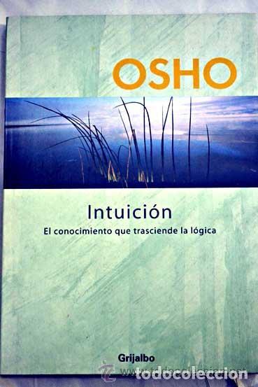 Libros de segunda mano: INTUICI&Oacute;N - OSHO -------- - Foto 1