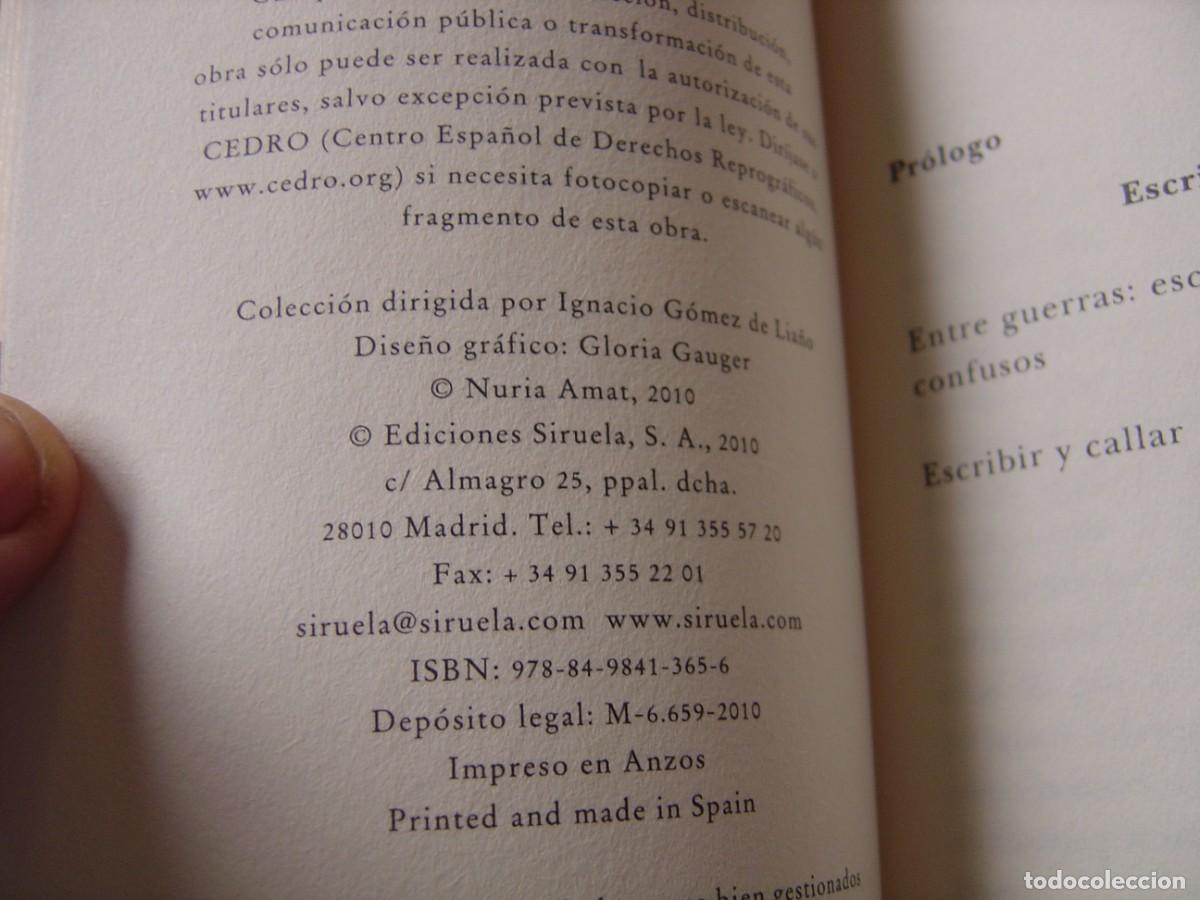 Libros de segunda mano: ESCRIBIR Y CALLAR. NURIA AMAT. EDICIONES SIRUELA . 2010 - Foto 4