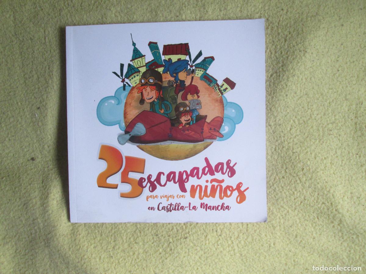 Libros de segunda mano: 25 ESCAPADAS PARA VIAJAR CON NI&Ntilde;OS EN CASTILLA - LA MANCHA - Foto 1