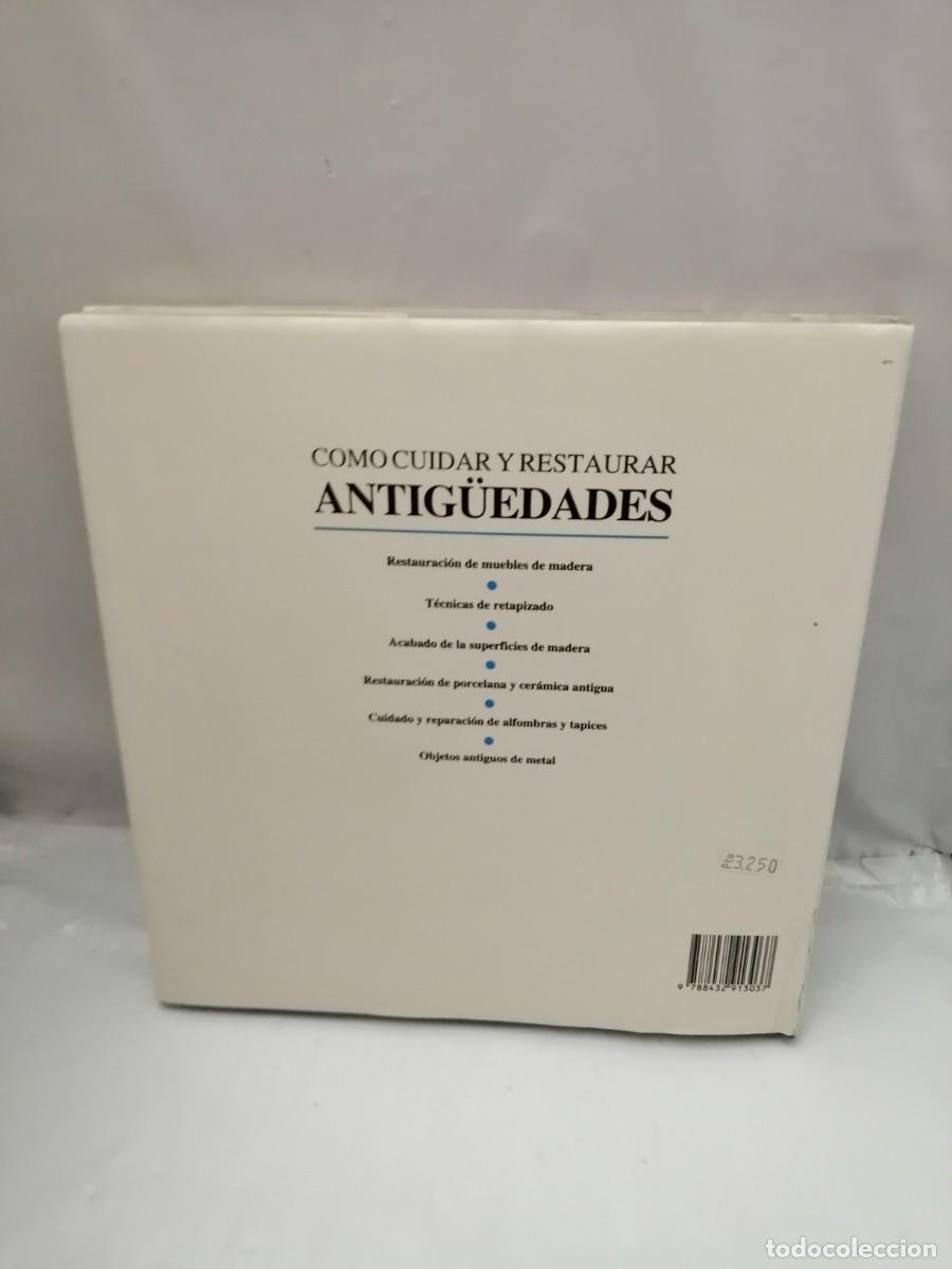 Libros de segunda mano: C&Oacute;MO CUIDAR Y RESTAURAR ANTIG&Uuml;EDADES (PRIMERA EDICI&Oacute;N, TAPA DURA) - Foto 2