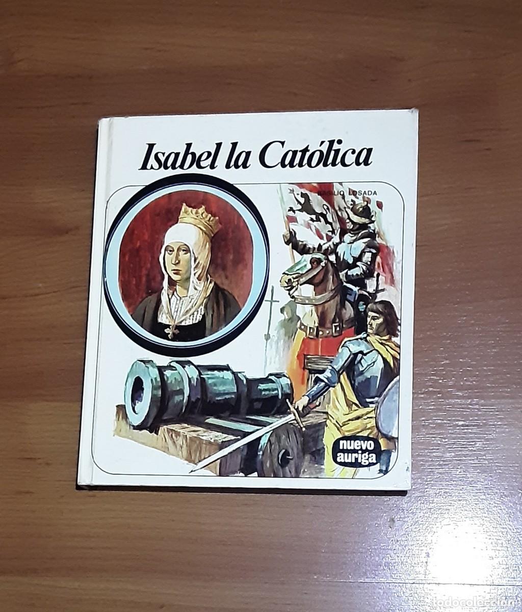 Libros de segunda mano: ISABEL LA CAT&Oacute;LICA, BASILIO LOSADA - NUEVA AURIGA - Foto 1