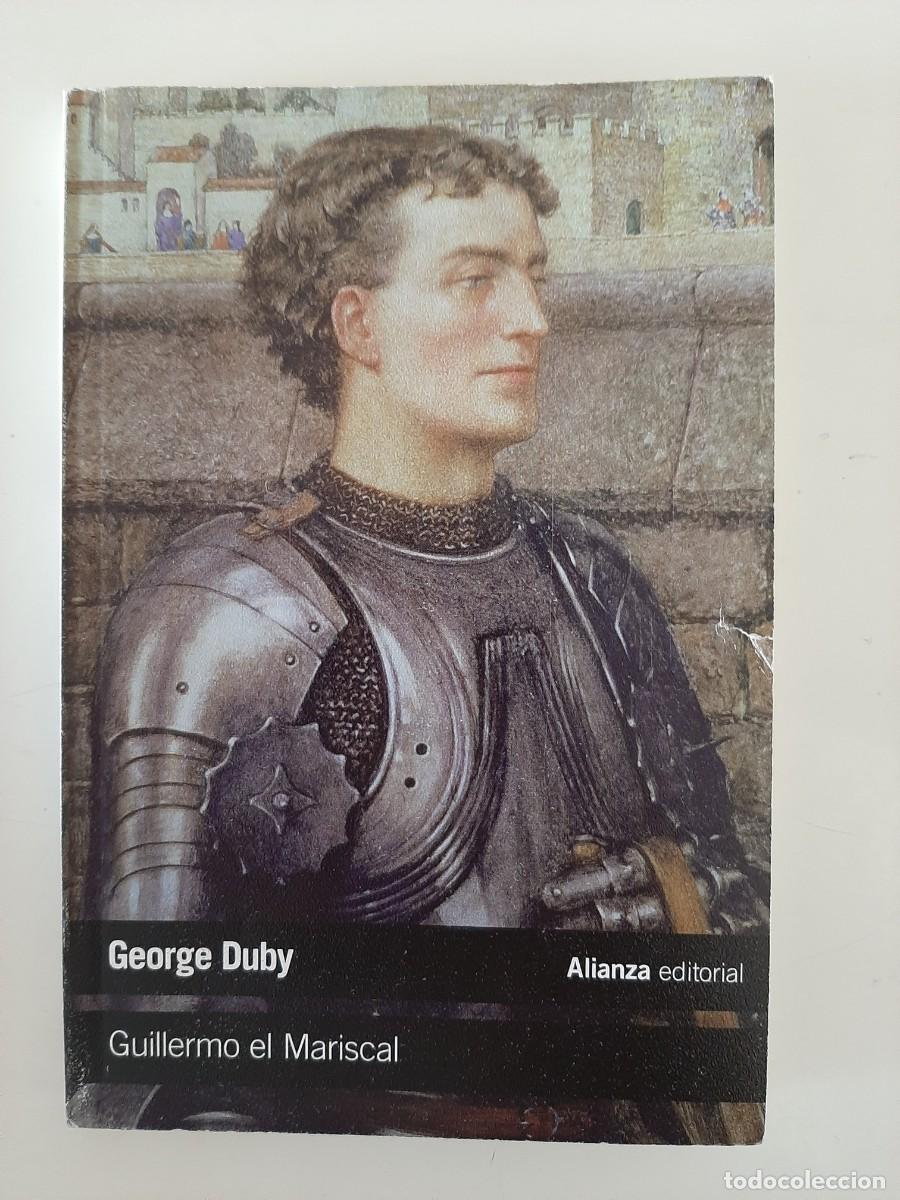 Libros de segunda mano: GUILLERMO EL MARISCAL. GEORGE DUBY. ALIANZA EDITORIAL. 2019 - Foto 1