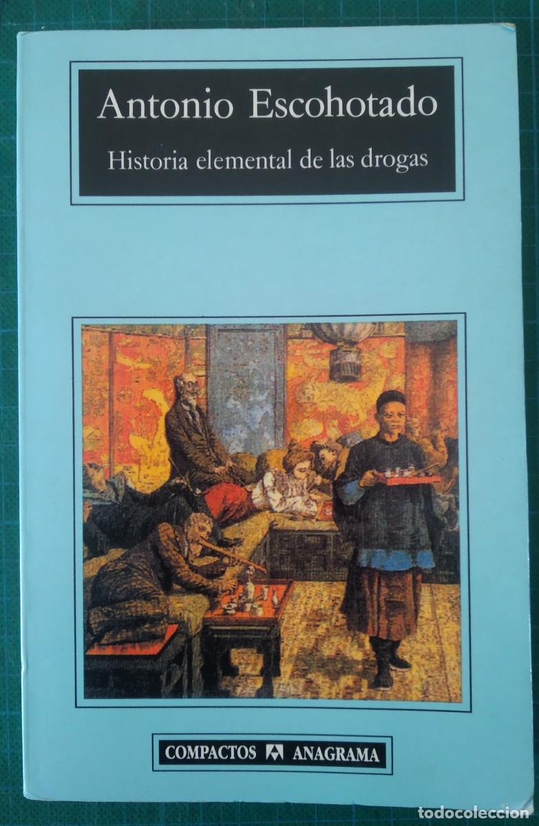 Libros de segunda mano: HISTORIA ELEMENTAL DE LAS DROGAS -- ANTONIO ESCOHOTADO - Foto 1