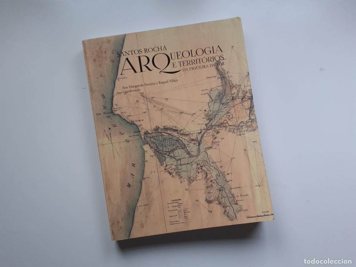 Libros de segunda mano: SANTOS ROCHA - ARQUEOLOG&Iacute;A E TERRITORIOS DA FIGUEIRA DA FOZ - Foto 1