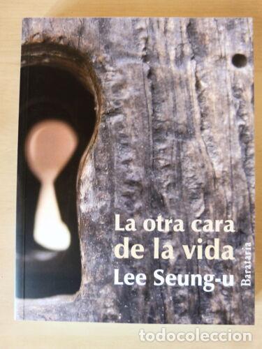 Libros de segunda mano: La Otra Cara de la Vida.Lee Seung-u.Barataria - Foto 1