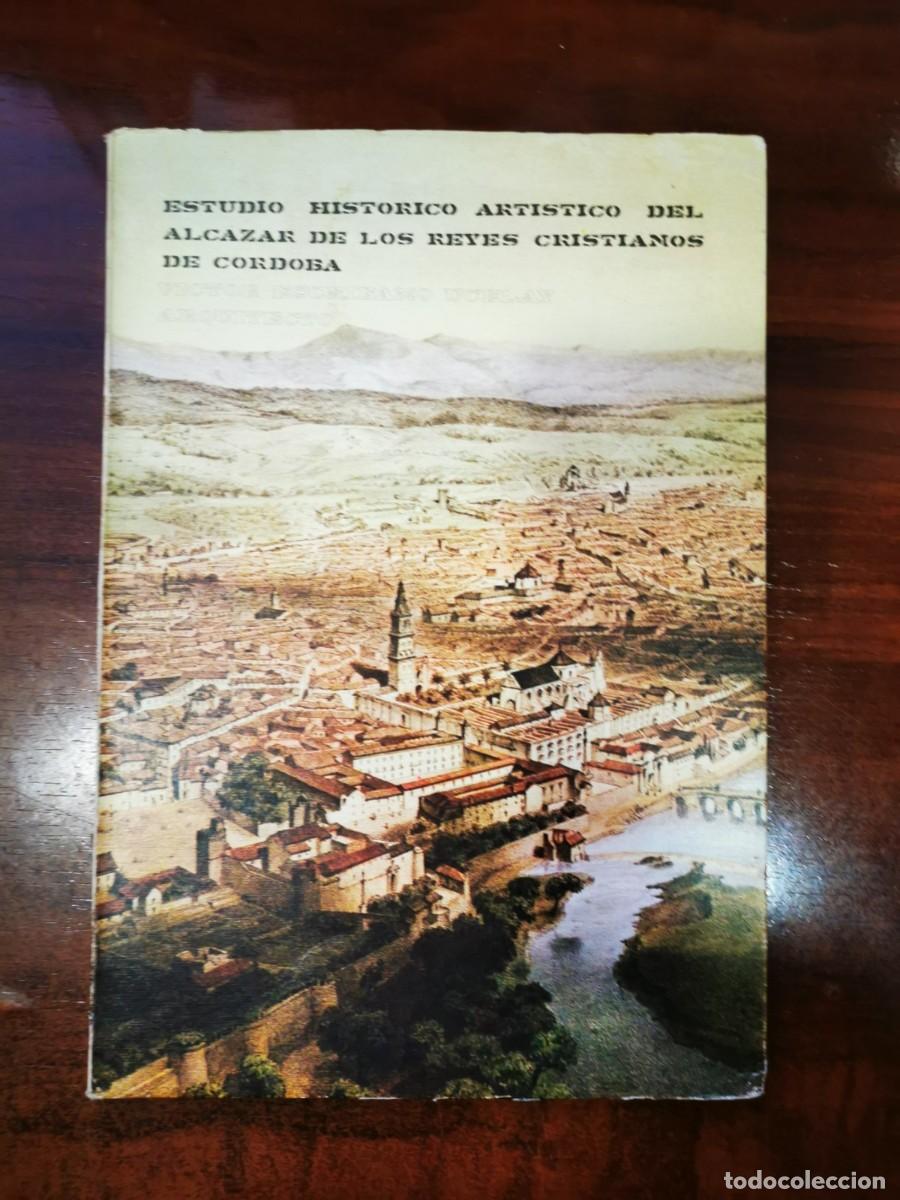 Gebrauchte B&uuml;cher: ESCRIBANO UCELAY. Estudio hist&oacute;rico- art&iacute;stico del Alc&aacute;zar de los Reyes Cristianos de C&oacute;rdoba