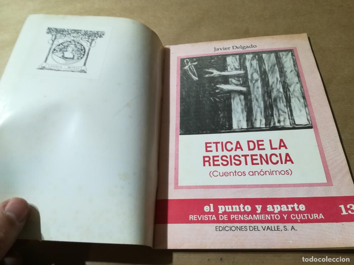 Libros de segunda mano: ETICA DE LA RESISTENCIA / JAVIER DELGADO / AP601 / DEL VALLE - Foto 4