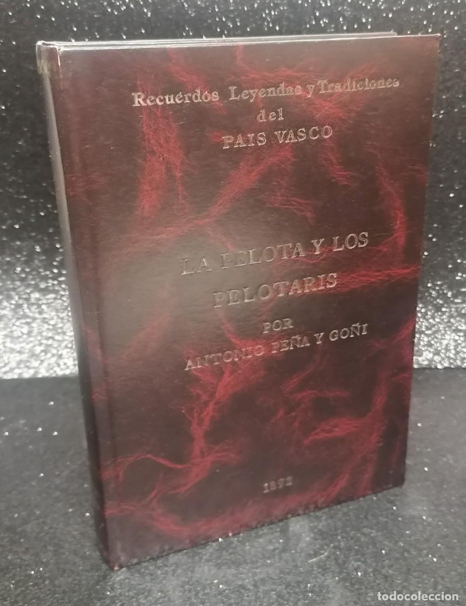 Libros de segunda mano: Libro: &rdquo;La pelota y los pelotaris&rdquo; de Antonio Pe&ntilde;a y Go&ntilde;i ejemplar 87 - Foto 1