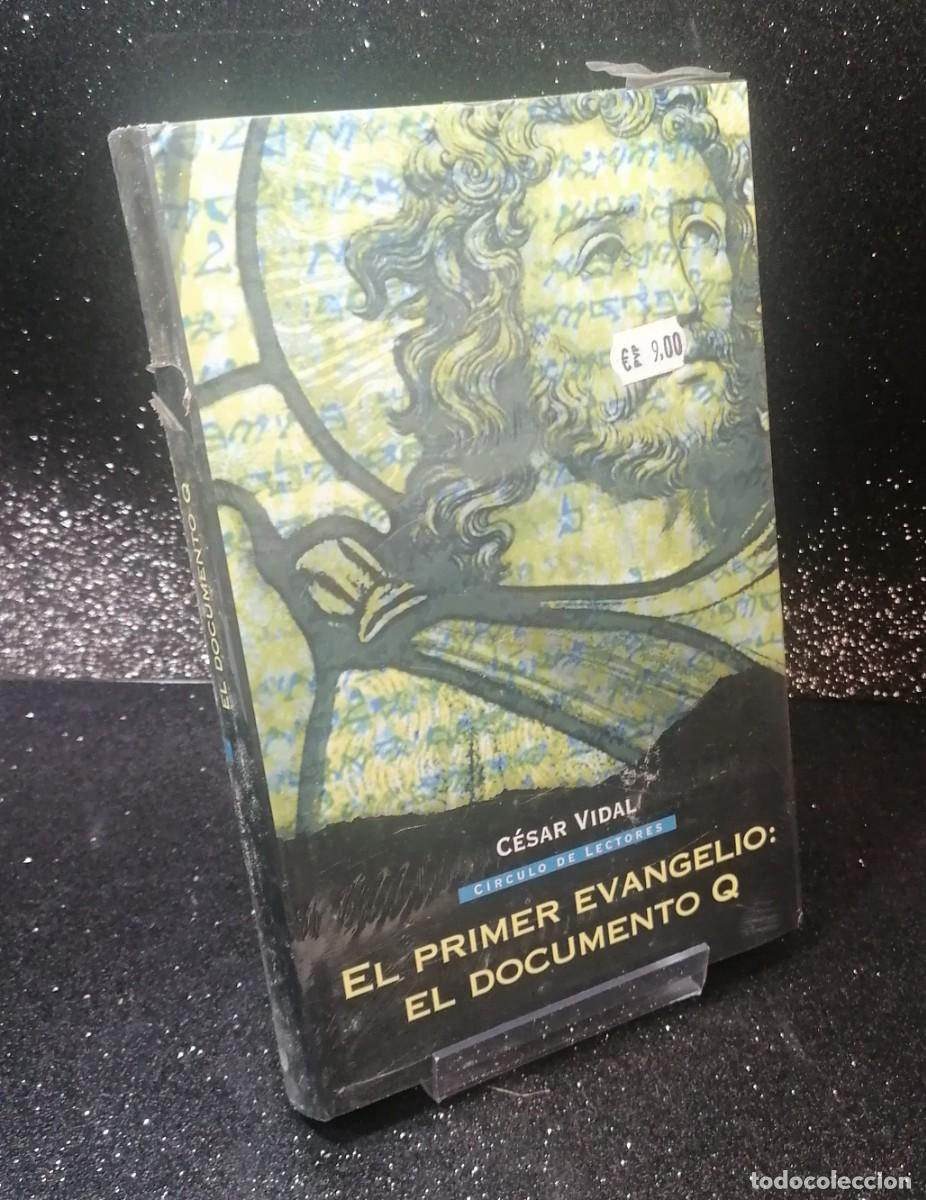 Libros de segunda mano: Libro: &rdquo;El primer evangelio: el documento Q&rdquo; de Cesar Vidal edit. circulo de lectores - Foto 1