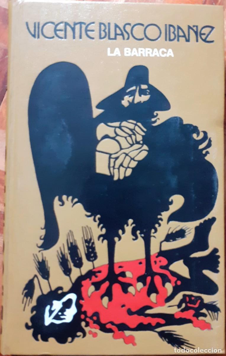 Libros de segunda mano: LA BARRACA. VICENTE BLASCO IBA&Ntilde;EZ. C&Iacute;RCULO DE LECTORES - Foto 1