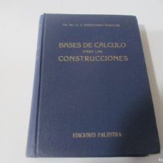 Libros de segunda mano: BERNHARD WEDLER BASES DE CÁLCULO PARA LAS CONSTRUCCIONES W15322. Lote 372265201