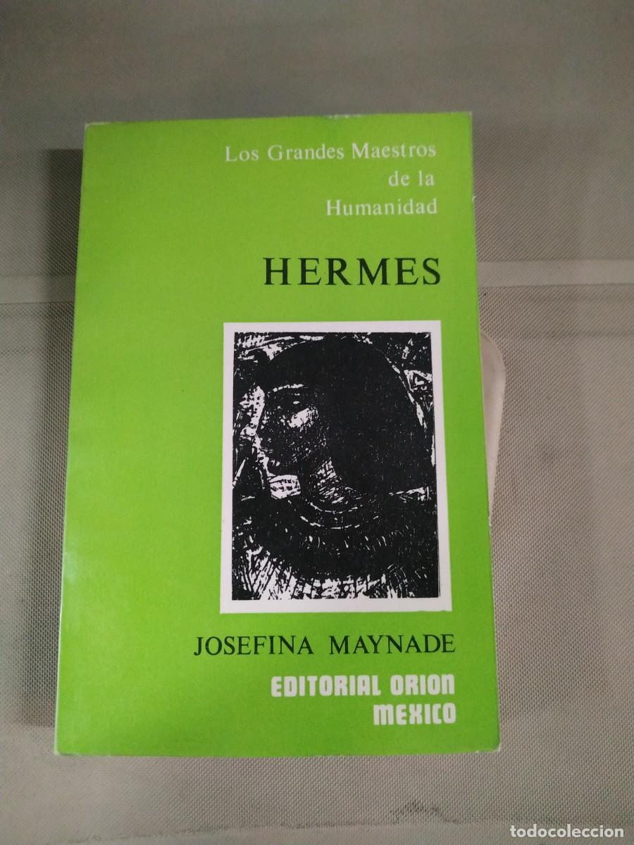 Libros de segunda mano: Hermes - Josefina Maynade. Ori&oacute;n M&eacute;xico - Foto 1